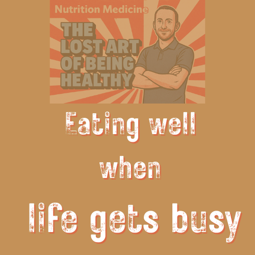 Eating Well when life gets busy Free Webinar Eat better, feel better, spend less